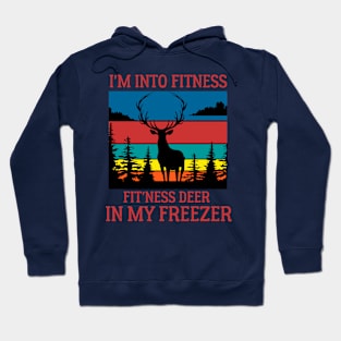 I'm Into Fitness Funny Vintage Retro Joke Deer Hunting Hoodie